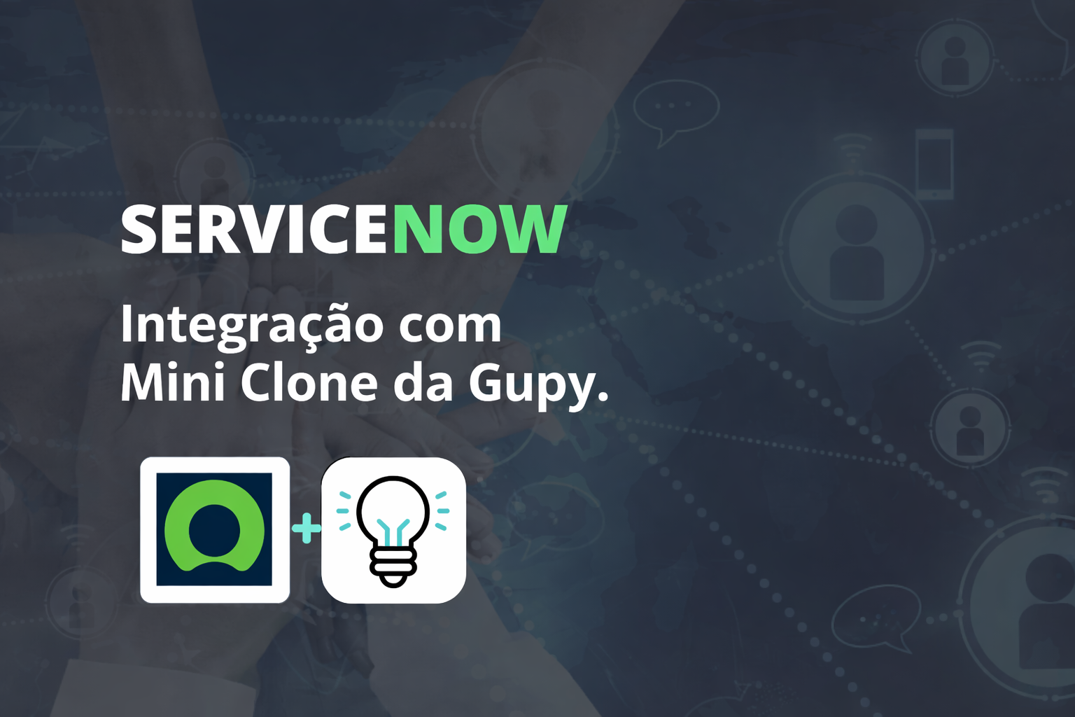 Servicenow - Integração com Mini Clone da Gupy